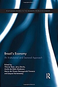 Brazil’s Economy : An Institutional and Sectoral Approach (Hardcover)