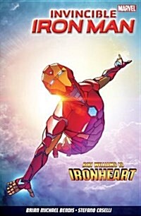 Invincible Iron Man Vol. 1: Iron Heart (Paperback)