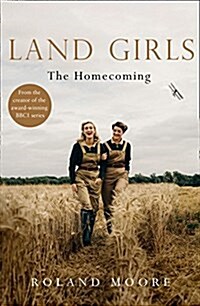 Land Girls: The Homecoming (Paperback)