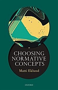 Choosing Normative Concepts (Hardcover)