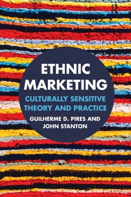 Ethnic Marketing : Culturally sensitive theory and practice (Paperback)
