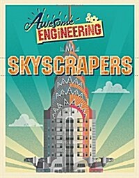 Awesome Engineering: Skyscrapers (Hardcover, Illustrated ed)