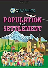 Geographics: Population and Settlement (Hardcover, Illustrated ed)