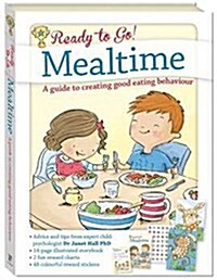 Ready to Go! Mealtime : A Guide to Creating Good Eating Behavior (Hardcover)