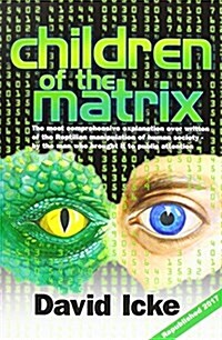 [중고] Children of the Matrix : How an Interdimentional Race Has Controlled the Planet for Thousands of Years - And Still Does (Paperback, Revised ed)