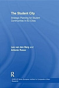 The Student City : Strategic Planning for Student Communities in EU Cities (Paperback)