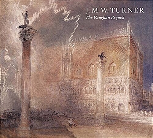 J.M.W. Turner : The Vaughan Bequest (Paperback, Revised ed)