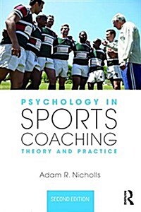 Psychology in Sports Coaching : Theory and Practice (Paperback, 2 New edition)