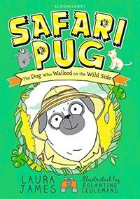 Safarai Pug : the dog who walked on the wild side
