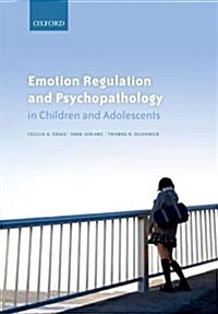 Emotion Regulation and Psychopathology in Children and Adolescents (Paperback)