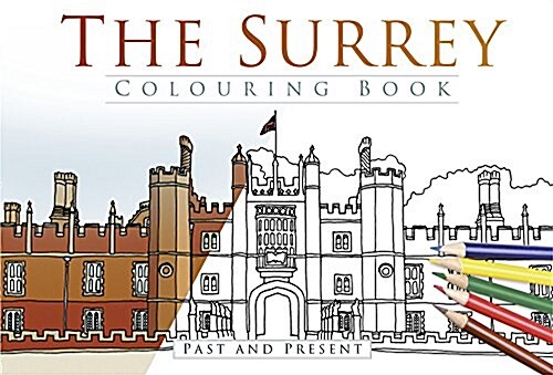 The Surrey Colouring Book: Past and Present (Paperback)