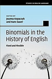 Binomials in the History of English : Fixed and Flexible (Hardcover)