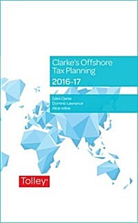 Clarkes Offshore Tax Planning 23rd edition (Hardcover, 23 New edition)