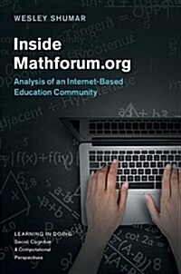Inside Mathforum.org : Analysis of an Internet-Based Education Community (Hardcover)
