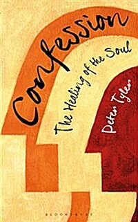 Confession : The Healing of the Soul (Paperback)