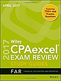 Wiley Cpaexcel Exam Review April 2017 Study Guide: Financial Accounting and Reporting (Paperback)