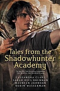 Tales from the Shadowhunter Academy (Paperback)