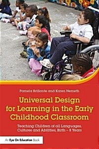 Universal Design for Learning in the Early Childhood Classroom : Teaching Children of all Languages, Cultures, and Abilities, Birth - 8 Years (Paperback)