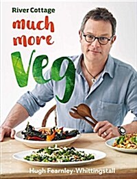 River Cottage Much More Veg : 175 vegan recipes for simple, fresh and flavourful meals (Hardcover)