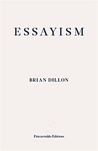 Essayism (Paperback)
