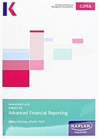 CIMA F2 Advanced Financial Reporting - Study Text (Paperback)