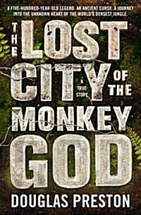 The Lost City of the Monkey God (Hardcover)