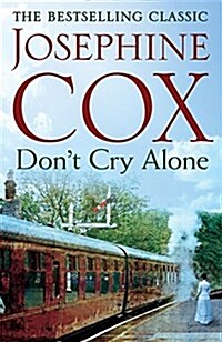 Dont Cry Alone : An utterly captivating saga exploring the strength of love (Paperback)