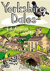 Yorkshire Dales : 40 Favourite Walks (Paperback)