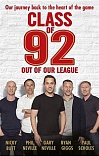 Class of 92: Out of Our League (Paperback)