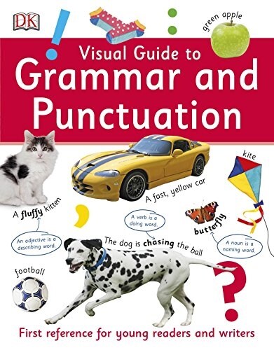 Visual Guide to Grammar and Punctuation : First Reference for Young Writers and Readers (Paperback)