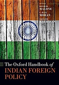The Oxford Handbook of Indian Foreign Policy (Paperback)