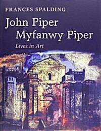 John Piper, Myfanwy Piper : A Biography (Paperback)