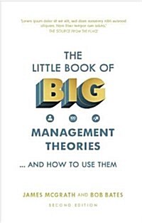 Little Book of Big Management Theories, The : ... and how to use them (Paperback, 2 ed)