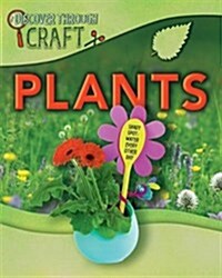 Discover Through Craft: Plants (Paperback, Illustrated ed)