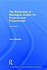 The Essentials of Managing Quality for Projects and Programmes (Hardcover, 2 ed)