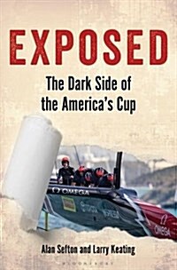 Exposed : The Dark Side of the Americas Cup (Paperback, Export)