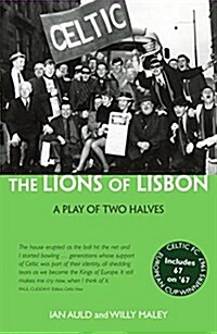 The Lions of Lisbon : A Play of Two Halves (Paperback)