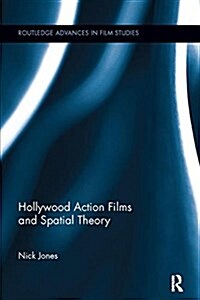 Hollywood Action Films and Spatial Theory (Paperback)