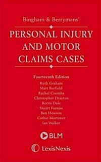 Bingham & Berrymans Personal Injury and Motor Claims Cases Set : (includes the 14th edition and the First Supplement) (Hardcover, 14 New edition)