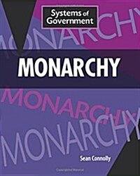 Systems of Government: Monarchy (Paperback, Illustrated ed)