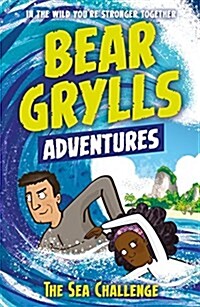 Bear Grylls adventures. [4], (The)sea challenge