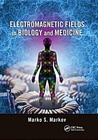 Electromagnetic Fields in Biology and Medicine (Paperback)