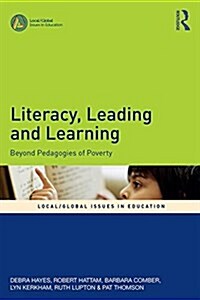 Literacy, Leading and Learning : Beyond Pedagogies of Poverty (Paperback)