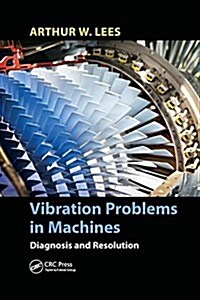 Vibration Problems in Machines : Diagnosis and Resolution (Paperback)