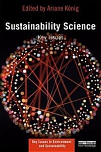 Sustainability Science : Key Issues (Paperback)