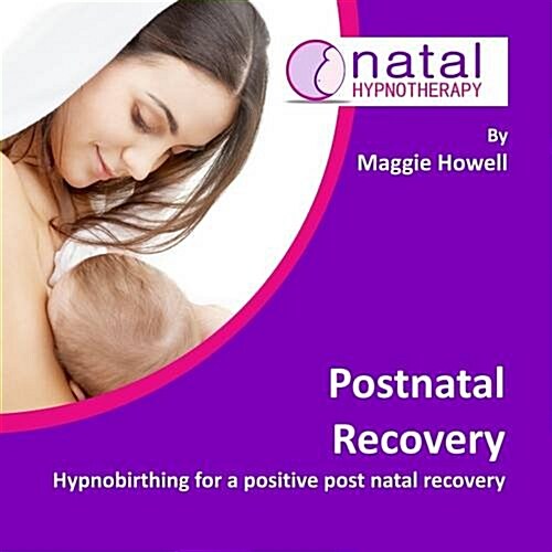 Postnatal Recovery : Hypnobirthing for a Positive Postnatal Recovery (CD-Audio)