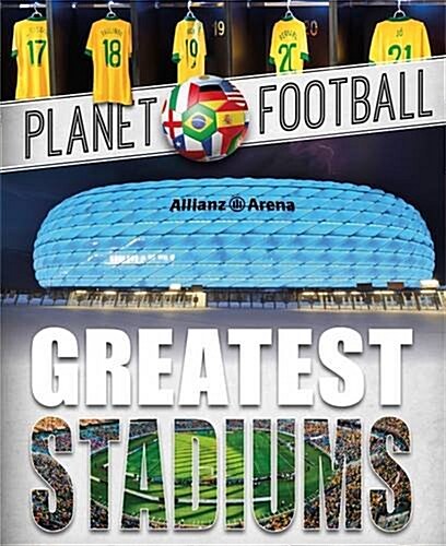 Planet Football: Greatest Stadiums (Paperback)