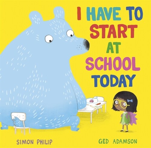 I Have to Start at School Today (Paperback)