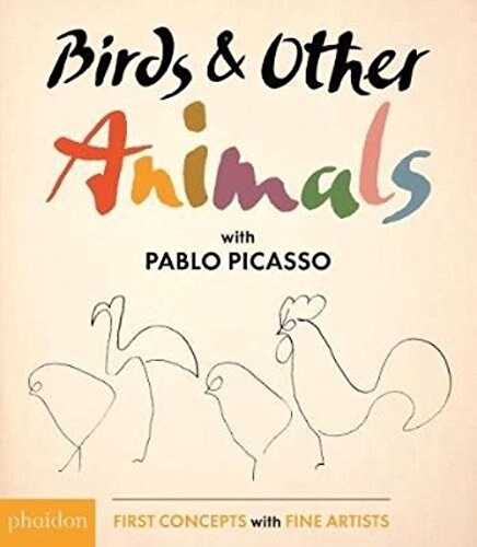 [중고] Birds & Other Animals: With Pablo Picasso : First Concepts with Fine Artists Series (Board Book)