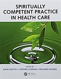 Spiritually Competent Practice in Health Care (Hardcover)